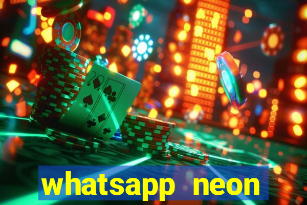 whatsapp neon consiga mais